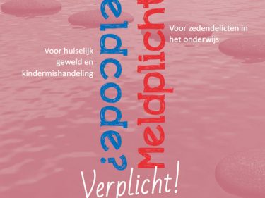 Meldcode? Meldplicht? Verplicht!